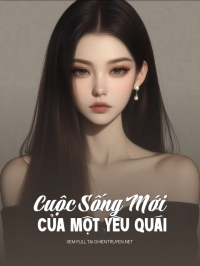 Cuộc Sống Mới Của Một Yêu Quái