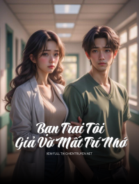 Bạn Trai Tôi Giả Vờ Mất Trí Nhớ