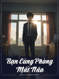 Bạn Cùng Phòng Mất Não