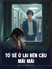 Tớ Sẽ Ở Lại Bên Cậu Mãi Mãi