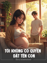 Tôi Không Có Quyền Đặt Tên Con