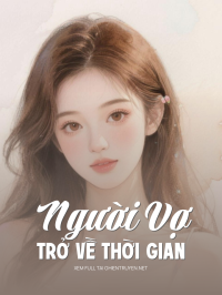 Người Vợ Trở Về Thời Gian