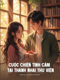 Cuộc Chiến Tình Cảm Tại Thanh Nhai Thư Viện