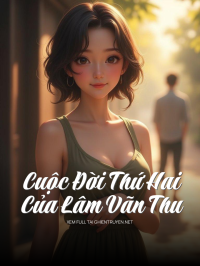 Cuộc Đời Thứ Hai Của Lâm Vãn Thu