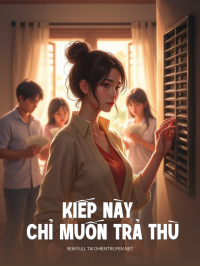 Kiếp Này Chỉ Muốn Trả Thù