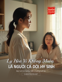 Ly Hôn Vì Không Muốn Là Người Cả Đời Hy Sinh