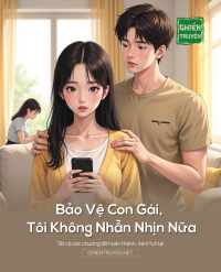 Bảo Vệ Con Gái, Tôi Không Nhẫn Nhịn Nữa