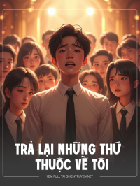 Trả Lại Những Thứ Thuộc Về Tôi