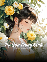 Vợ Góa Trọng Sinh