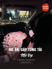 Mê Ăn, Gặp Tổng Tài Mê Vợ