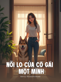 Nỗi Lo Của Cô Gái Một Mình