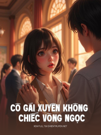 Cô Gái Xuyên Không Và Chiếc Vòng Ngọc