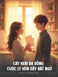 Cây Kem Ba Đồng Và Cuộc Ly Hôn Đầy Bất Ngờ