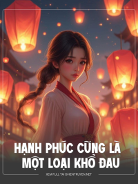Hạnh Phúc Cũng Là Một Loại Khổ Đau