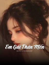 Em Gái Thân Mến
