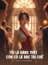 Tôi Là Hàng Thật Còn Cô Là Rác Tái Chế