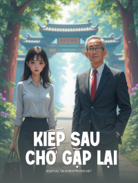 Kiếp Sau Chớ Gặp Lại