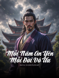 Mỗi Năm An Yên, Mỗi Đời Vô Ưu
