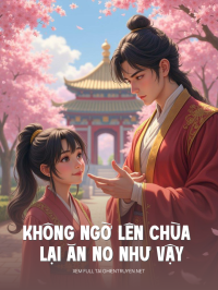 Không Ngờ Lên Chùa Lại Ăn No Như Vậy