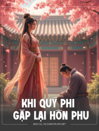Khi Quý Phi Gặp Lại Hôn Phu