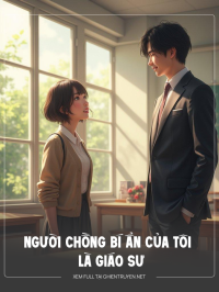 Người Chồng Bí Ẩn Của Tôi Là Giáo Sư
