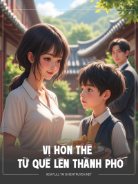 Vị Hôn Thê Từ Quê Lên Thành Phố