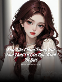 Sau Khi Chuỗi Tràng Hạt Của Thái Tử Gia Bắc Kinh Bị Đứt