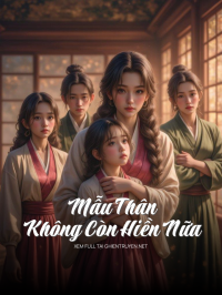 Mẫu Thân Không Còn Hiền Nữa