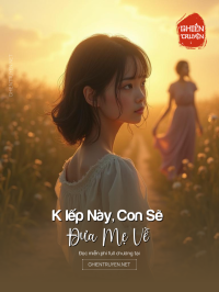K Iếp Này, Con Sẽ Đưa Mẹ Về
