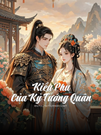 Kiều Phu Của Kỷ Tướng Quân
