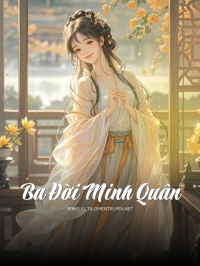 Ba Đời Minh Quân