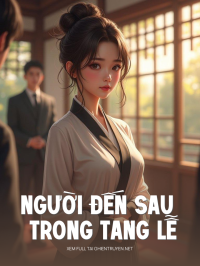 Người Đến Sau Trong Tang Lễ