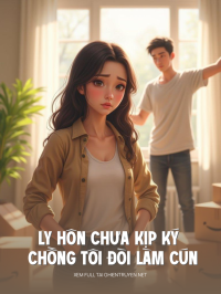 Ly Hôn Chưa Kịp Ký Chồng Tôi Đòi Làm Cún