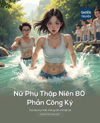 Nữ Phụ Thập Niên 80 Phản Công Ký