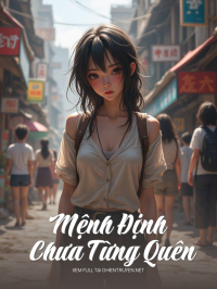 Mệnh Định Chưa Từng Quên