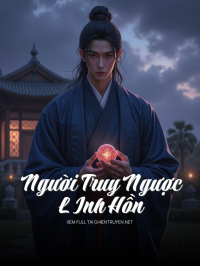 Người Truy Ngược L Inh H Ồn