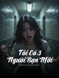 Tôi Có 3 Người Bạn Mới