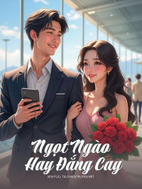 Ngọt Ngào Hay Đắng Cay