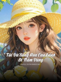 Tôi Và Bông Hoa Cao Lãnh  Đi Nằm Vùng