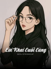 Lời Khai Cuối Cùng