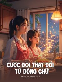 Cuộc Đời Thay Đổi Từ Dòng Chữ