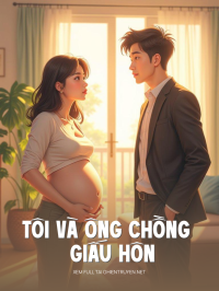 Tôi Và Ông Chồng Giấu Hôn