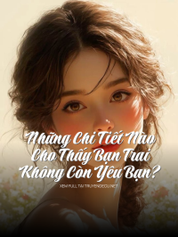 Những Chi Tiết Nào Cho Thấy Bạn Trai Không Còn Yêu Bạn?