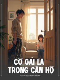 Cô Gái Lạ Trong Căn Hộ Của Tôi