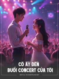 Cô Ấy Đến Buổi Concert Của Tôi