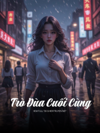 Trò Đùa Cuối Cùng