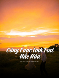 Công Lược Anh Trai Hắc Hóa