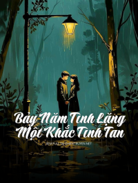 Bảy Năm Tình Lặng, Một Khắc Tình Tan