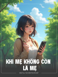Khi Mẹ Không Còn Là Mẹ