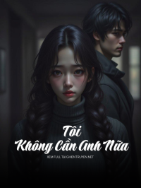 Tôi Không Cần Anh Nữa